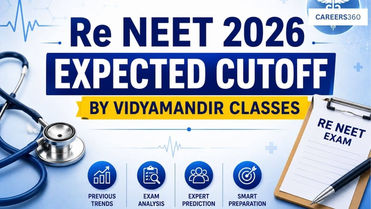 Re NEET 2026 Expected Cutoff by Vidyamandir Classes: Qualifying Marks and Percentile
